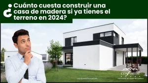 Cuánto cuesta construir una casa de madera si ya tienes el terreno en 2024 - Conforest House