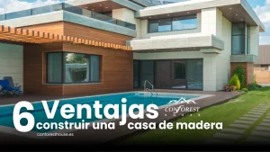 Ventajas de Construir una Casa de Madera en 2024 - Conforest House